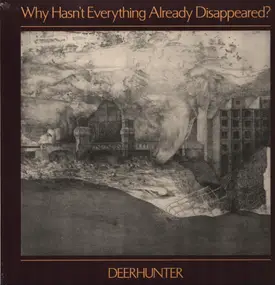 Deerhunter - Why Hasn't Everything Already Disappeared