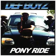 Def Boyz - Pony Ride