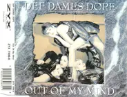 Def Dames Dope - Out Of My Mind