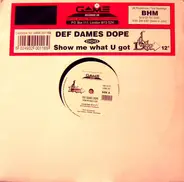 Def Dames Dope - Show Me What U Got
