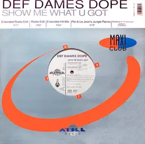 def dames dope - Show Me What You Got