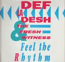 12inch Vinyl Single - Def La Desh & The Fresh Witness - Feel The Rhythm