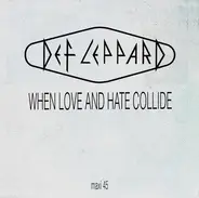 Def Leppard - When Love & Hate Collide
