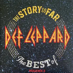 Def Leppard - The Story So Far: The Best Of Volume 2