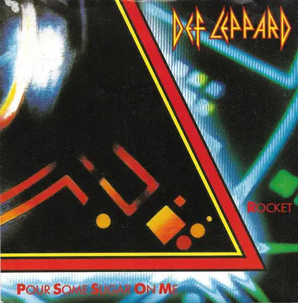 Def Leppard - Pour Some Sugar On Me