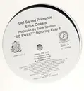 12'' - Def Squad Presents Erick Onasis - So Sweet