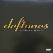 Deftones - B-Sides & Rarities