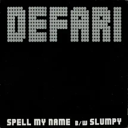 Defari - Spell My Name / Slumpy