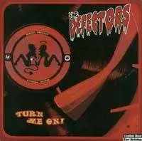 DEFECTORS - Turn Me On!