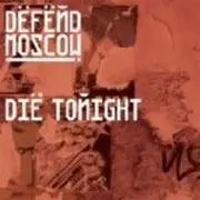7inch Vinyl Single - Defend Moscow - Die Tonight / Sign Of Life - Numbered, Red Vinyl