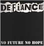 Defiance - No Future No Hope