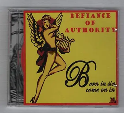 Defiance Of Authority - Born In Sin, Come On In