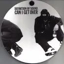 12inch Vinyl Single - Definition Of Sound - Can I Get Over
