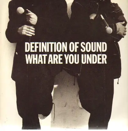 Definition Of Sound - What Are You Under