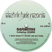 12'' - Definitive Featuring Luciana - I Don't Know If I Should Call You Baby