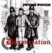 Degeneration - Fever Pitch