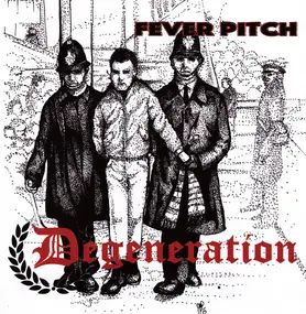 Degeneration - Fever Pitch