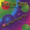 7inch Vinyl Single - Degrees Of Motion - Do You Want It Right Now