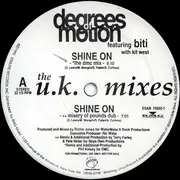 12'' - Degrees Of Motion Featuring Biti Strauchn With Kit West - Shine On (The U.K. Mixes)