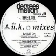 Degrees Of Motion Featuring Biti Strauchn With Kit West - Shine On (The U.K. Mixes)