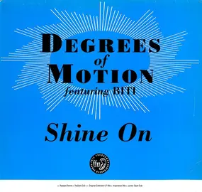 degrees of motion - Shine On