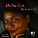 Deitra Farr - The Search Is Over