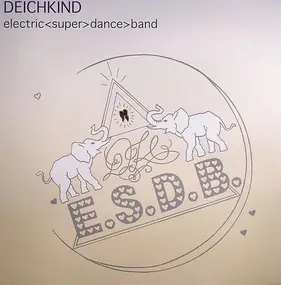 DEICHKIND - Electric Super Dance Band