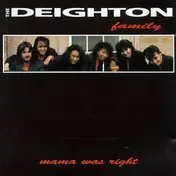 The Deighton Family - Mama Was Right
