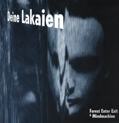 Deine Lakaien - Forest Enter Exit & Mindmachine