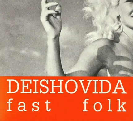 Deishovida - Fast Folk