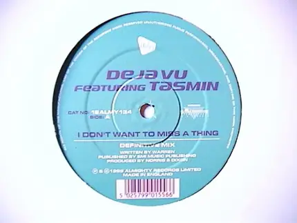 Deja Vu Featuring Tasmin - I Don't Want To Miss A Thing