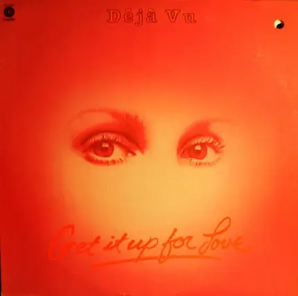 Déjà Vu - Get It Up for Love