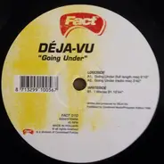 Deja-Vu - Going Under