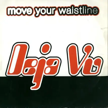 Deja Vu - Move Your Waistline
