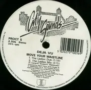 12inch Vinyl Single - Deja Vu - Move Your Waistline