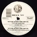 12inch Vinyl Single - Deja Vu - Never Knew The Devil