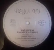 LP - Deja Vu - Endstation Bahnhof Neuhaus