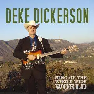Deke Dickerson - King of the Whole Wide World