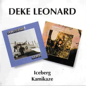 Deke Leonard - Iceberg / Kamikaze