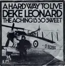 7inch Vinyl Single - Deke Leonard - A Hard Way To Live