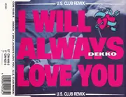 CD Single - Dekko - I Will Always Love You (U.S. Club Remix)