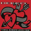 12inch Vinyl Single - Dekko - I Will Always Love You