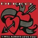 12inch Vinyl Single - Dekko - I Will Always Love You