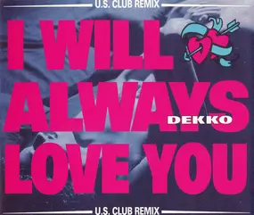 Dekko - I Will Always Love You (U.S. Club Remix)