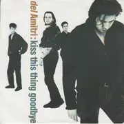 7inch Vinyl Single - Del Amitri - Kiss This Thing Goodbye