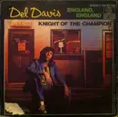 7inch Vinyl Single - Del Davis - England, England / Knight Of The Champion