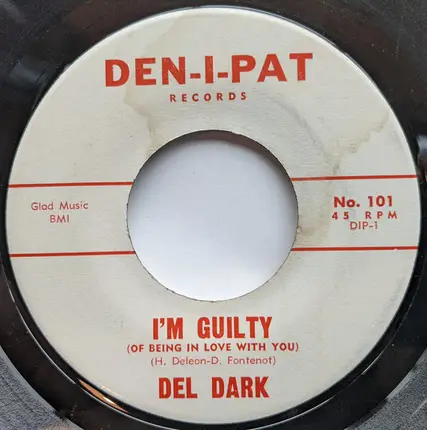Del Dark - I'm Guilty (Of Being In Love With You) / Rovin' Girlie