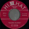 7inch Vinyl Single - Del Kacher / Ernie Kinney - Paloma Blanca
