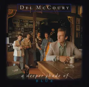 Del McCoury - A Deeper Shade of Blue