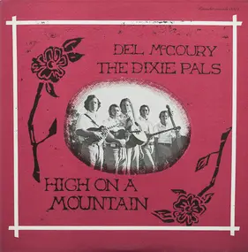 Del McCoury And The Dixie Pals - High On A Mountain